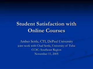 Student Satisfaction with Online Courses