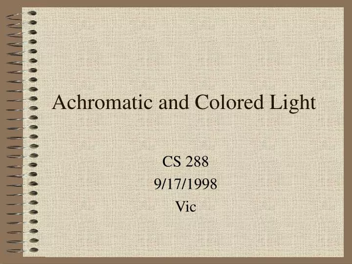 achromatic and colored light