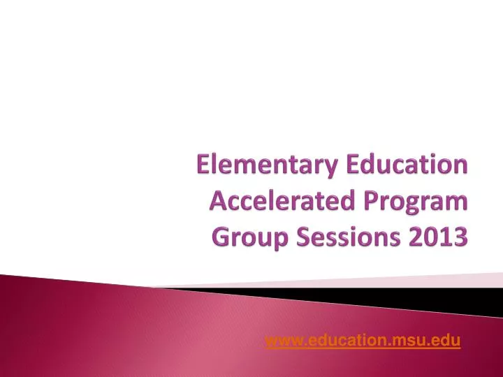 elementary education accelerated program group sessions 2013