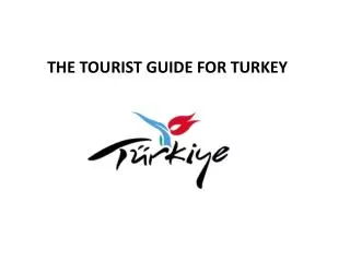 THE TOURIST GUIDE FOR TURKEY