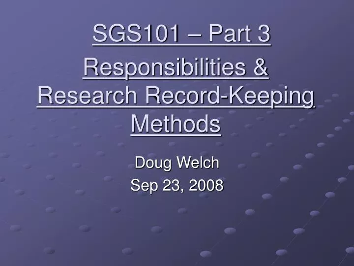 responsibilities research record keeping methods