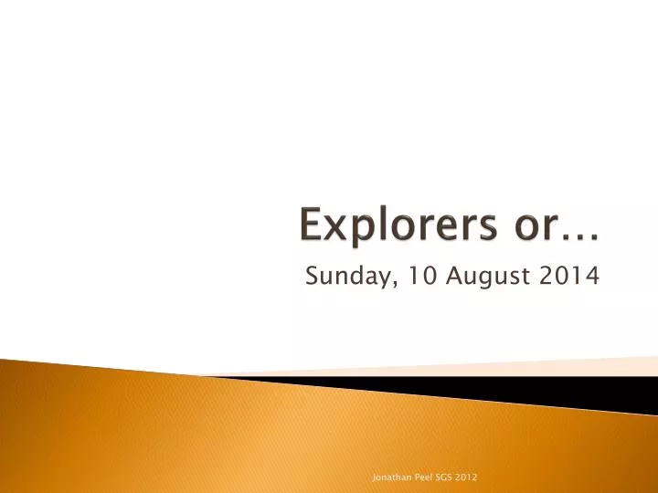 explorers or