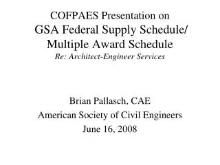 Brian Pallasch, CAE American Society of Civil Engineers June 16, 2008