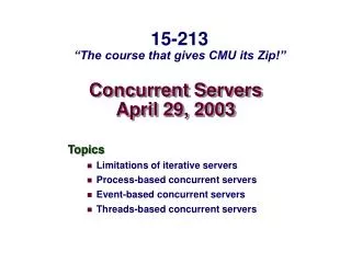 Concurrent Servers April 29, 2003