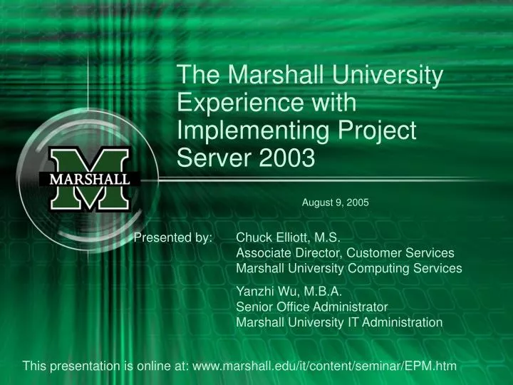 the marshall university experience with implementing project server 2003 august 9 2005