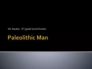 Paleolithic Man