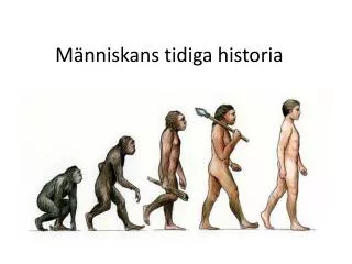 m nniskans tidiga historia