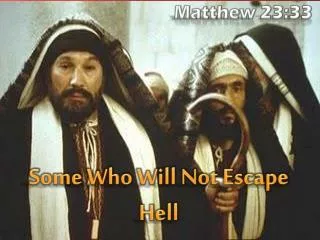 Some Who Will Not Escape Hell