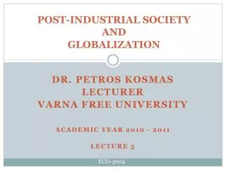POST-INDUSTRIAL SOCIETY AND GLOBALIZATION