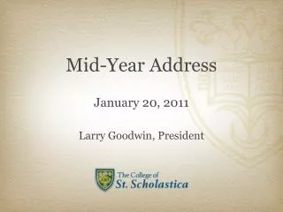 Mid-Year Address January 20, 2011 Larry Goodwin, President