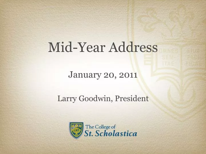 mid year address january 20 2011 larry goodwin president