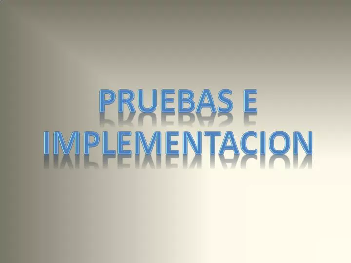 pruebas e implementacion