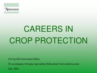 CAREERS IN CROP PROTECTION