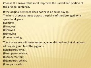 Choose the answer that most improves the underlined portion of the original sentence.