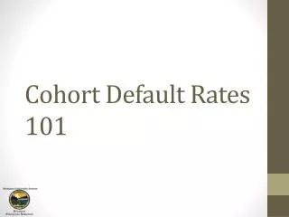 Cohort Default Rates 101