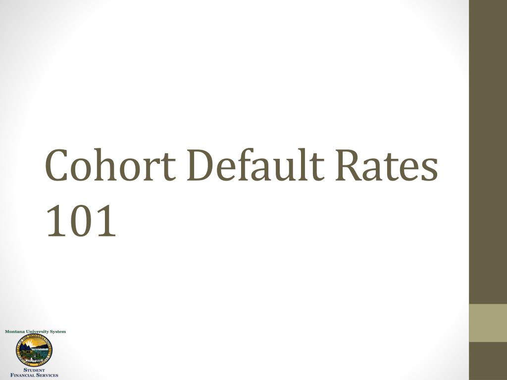 PPT - Understanding Cohort Default Rates (CDR) for Student Loan ...