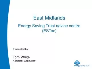 East Midlands Energy Saving Trust advice centre (ESTac)