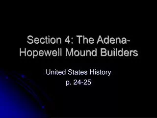 Section 4: The Adena-Hopewell Mound Builders