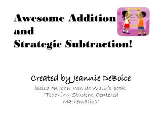 Awesome Addition and Strategic Subtraction!
