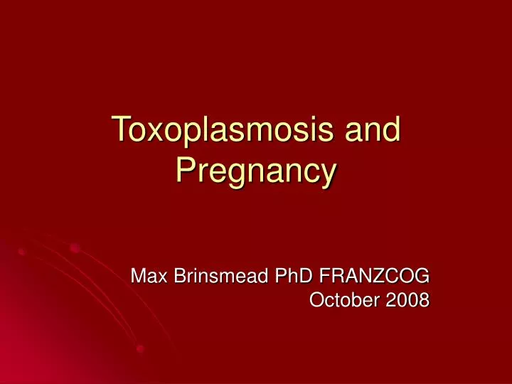 toxoplasmosis and pregnancy