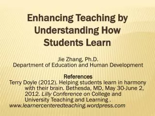 Enhancing Teaching by Understanding How Students Learn