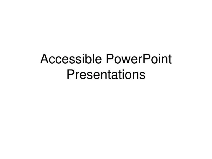 accessible powerpoint presentations