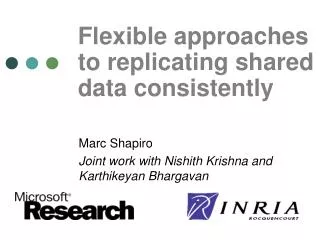 Flexible approaches to replicating shared data consistently