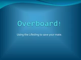 Overboard !