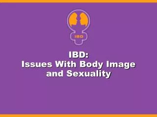 IBD: Issues With Body Image and Sexuality