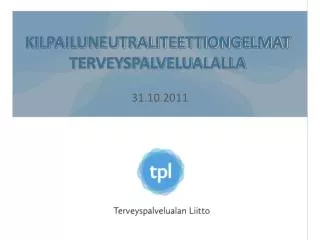 KILPAILUNEUTRALITEETTIONGELMAT TERVEYSPALVELUALALLA