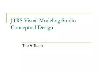 JTRS Visual Modeling Studio Conceptual Design