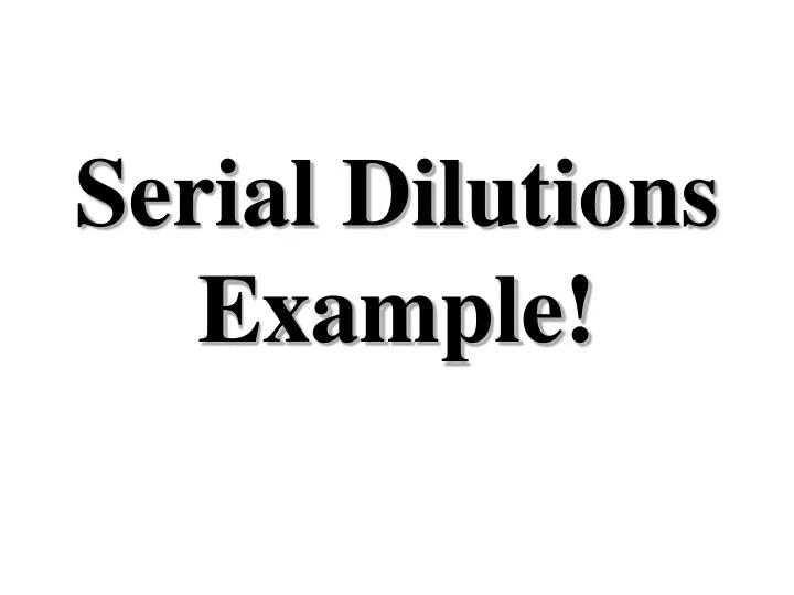serial dilutions example