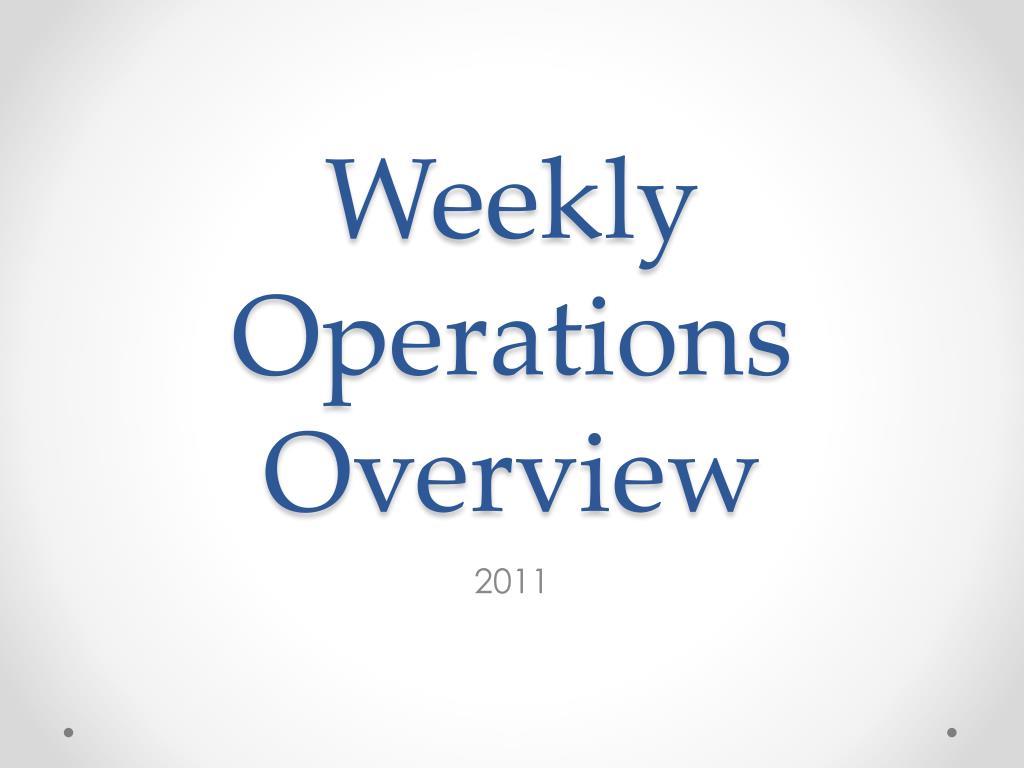 PPT - Weekly Operations Overview PowerPoint Presentation, free download ...