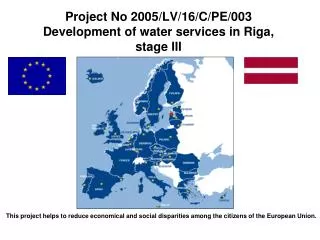 Project No 2005/LV/16/C/PE/003 Development of water services in Riga, stage III