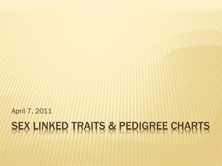 Ppt Sex Linked Traits And Pedigree Charts Powerpoint Presentation Id 3119697