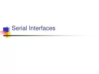 Serial Interfaces