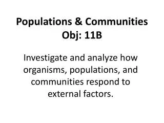 Populations &amp; Communities Obj: 11B