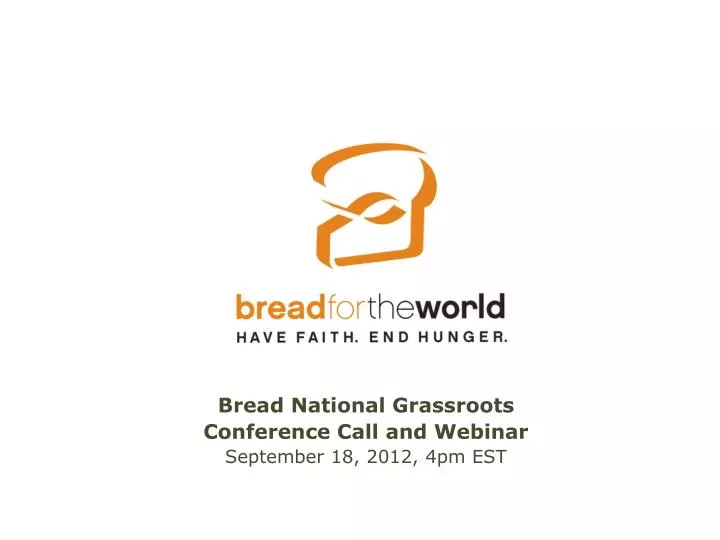 bread national grassroots conference call and webinar september 18 2012 4pm est