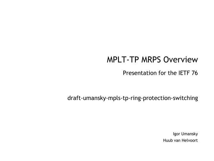 mplt tp mrps overview presentation for the ietf 76 draft umansky mpls tp ring protection switching