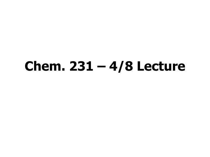 chem 231 4 8 lecture