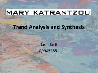 Trend Analysis and Synthesis