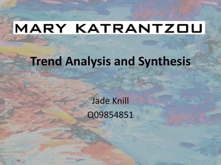 trend analysis and synthesis