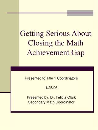 Getting Serious About Closing the Math Achievement Gap