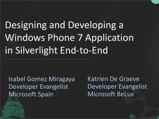 Designing and Developing a Windows Phone 7 Application in Silverlight End-to-End