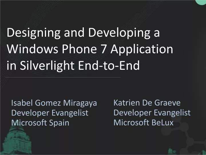 designing and developing a windows phone 7 application in silverlight end to end
