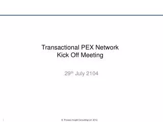 Transactional PEX Network Kick Off Meeting