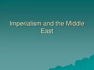 Imperialism and the Middle East