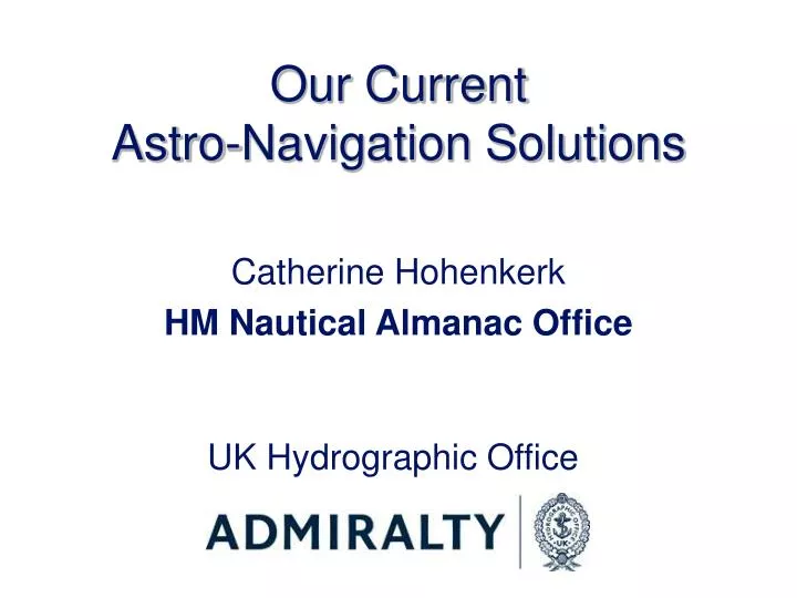 our current astro navigation solutions