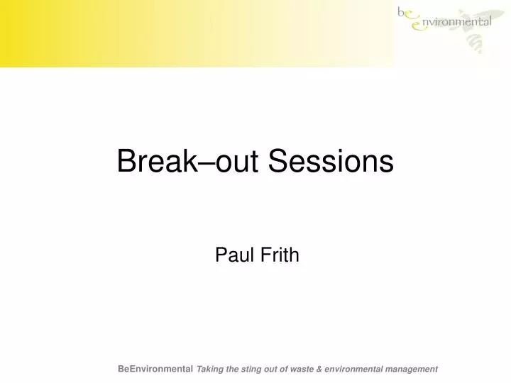 break out sessions