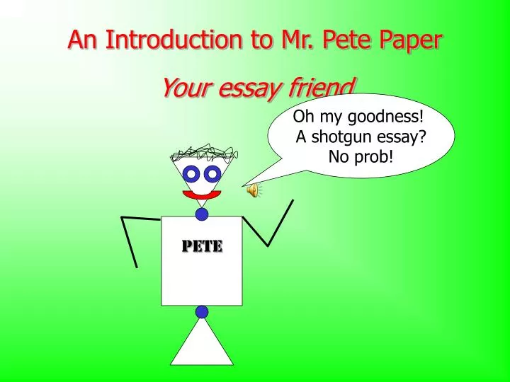 an introduction to mr pete paper your essay friend